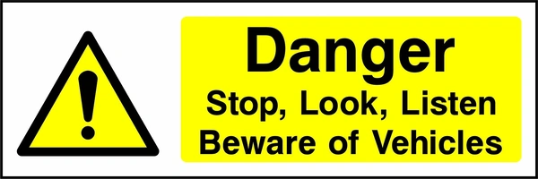 Danger — Stop, Look, Listen — Beware of Vehicles sign showing yellow exclamation warning pictogram beside wording. Artwork GENE0007.