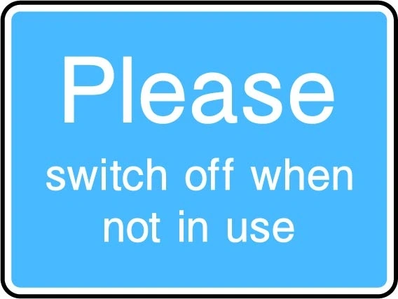 Please switch off when not in use printed sign. Blue information artwork INFO0073.