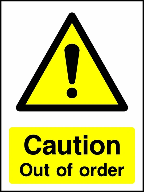 Caution — Out of order sign showing yellow exclamation warning triangle above wording. Artwork MACH0032.