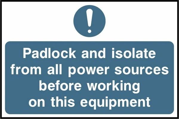 Padlock and isolate from all power sources before working on this equipment. a blue instruction panel and mandatory symbol. Artwork LOCK0005.