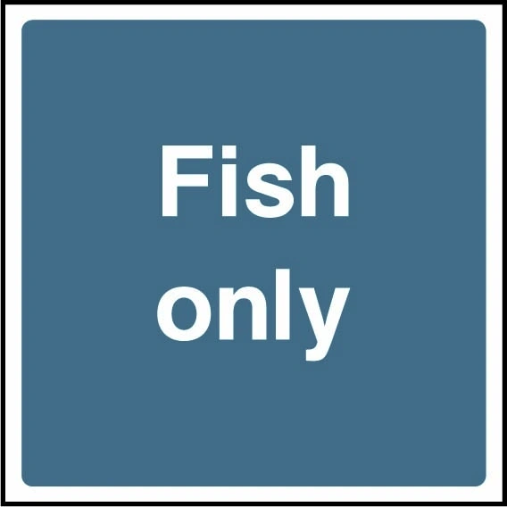 Fish only. Food processing sign artwork FOOD0100.