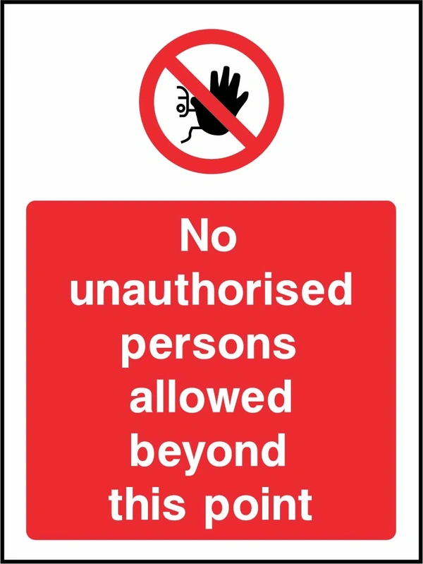 No unauthorised persons allowed beyond this point sign showing red raised-hand prohibition symbol above wording. Artwork ACCE0026.