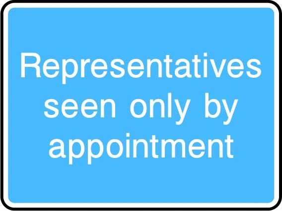 Representatives seen only by appointment printed sign. Blue information artwork INFO0055.