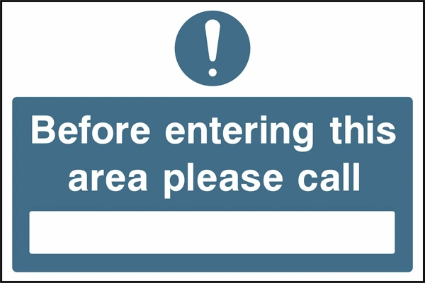 A white exclamation symbol and lettering on a blue background, with a blank contact field with Before entering this area please call wording. CONS0092 artwork.