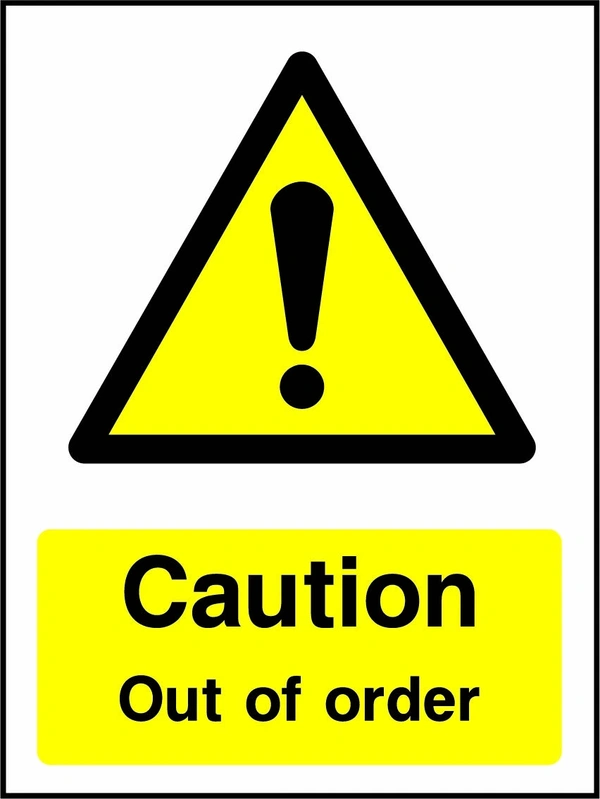 Caution — Out of order sign showing yellow exclamation warning pictogram above wording. Artwork GENE0059.