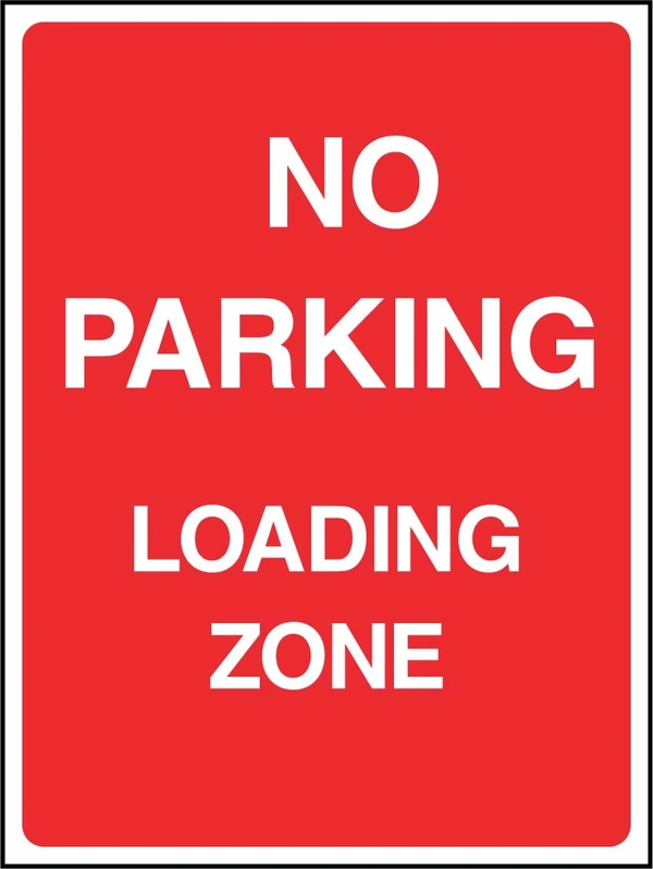 No Parking — Loading Zone sign. red background with white lettering. Supplied artwork PARK0018.