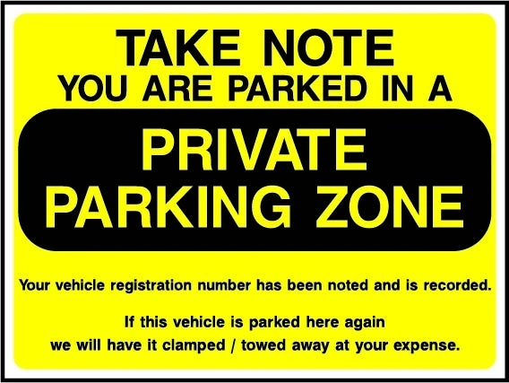 Take Note — You Are Parked In A Private Parking Zone sign. yellow-and-black parking notice. Supplied artwork PARK0058.