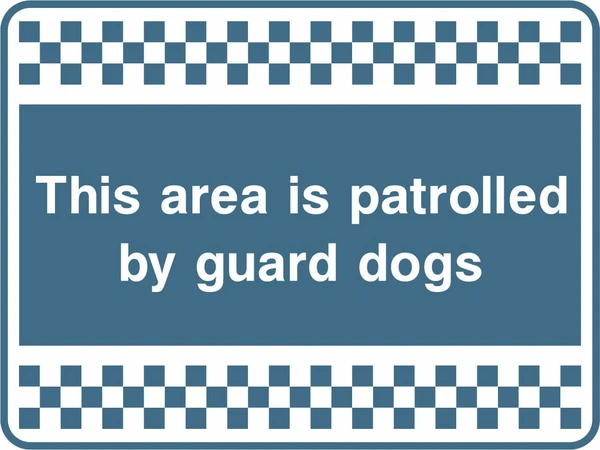 This area is patrolled by guard dogs sign. white text on blue-grey with a chequered border. Artwork SECU0086.