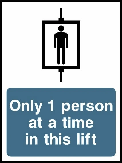 Only 1 person at a time in this lift sign showing single-person lift illustration above wording. Artwork LIFT0029.