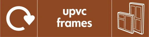 uPVC frames recycling sign showing recycling arrow and material illustration with white wording on brown. Artwork BUIL0018.