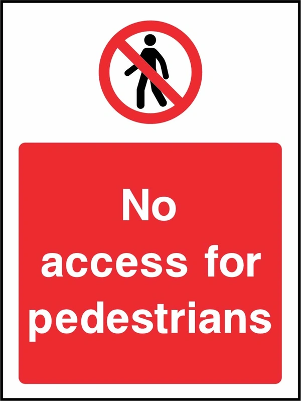 No access for pedestrians sign showing red pedestrian prohibition symbol above wording. Artwork ACCE0035.