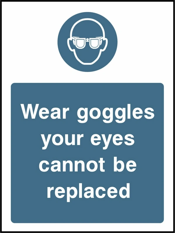 Wear goggles your eyes cannot be replaced sign showing blue safety glasses pictogram above wording. Artwork PPE0029.
