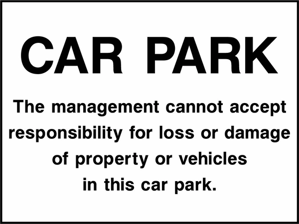 Car park — The management cannot accept responsibility for loss or damage of property or vehicles sign. Original hotel notice artwork HOTE0001.