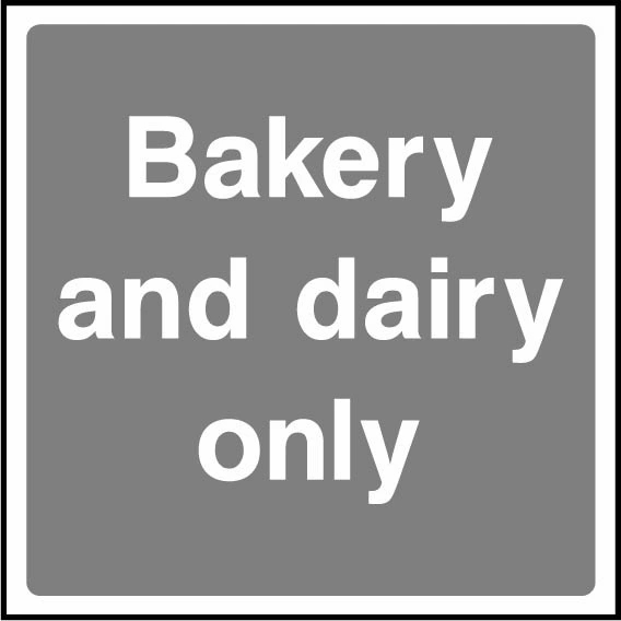 Bakery and dairy only. Food processing sign artwork FOOD0102.