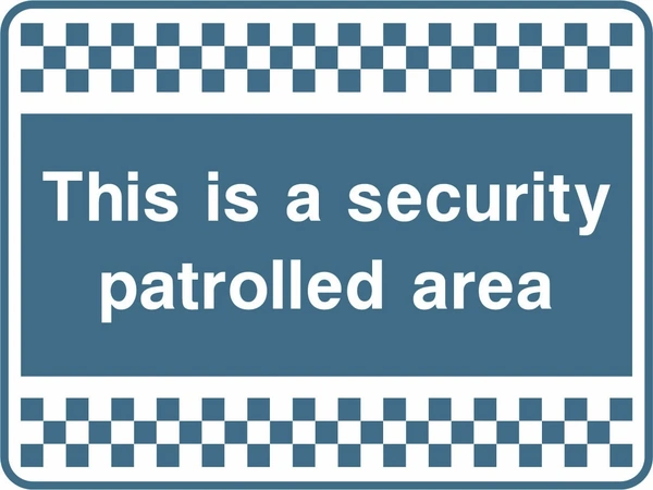 This is a security patrolled area sign. white text on blue-grey with a chequered border. Artwork SECU0083.