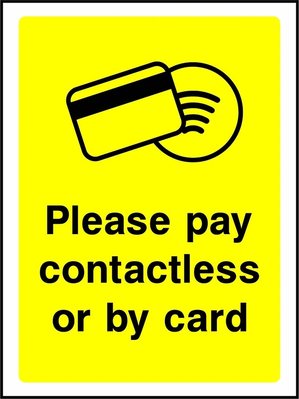 Please pay contactless or by card. a yellow contactless-payment panel. Artwork COVI0058.