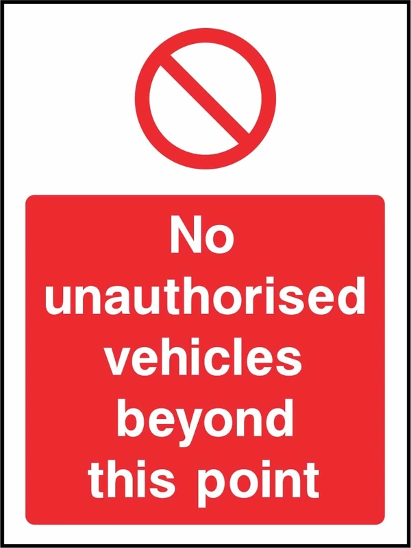 No unauthorised vehicles beyond this point sign showing plain red prohibition symbol above wording. Artwork ACCE0039.