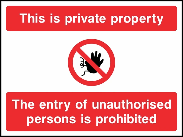 Red message panels and a raised-hand prohibition symbol with This is private property — The entry of unauthorised persons is prohibited wording. CONS0085 artwork.