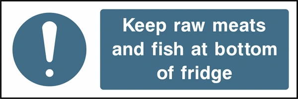 Keep raw meats and fish at bottom of fridge. Food processing sign artwork FOOD0057.