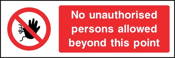 No unauthorised persons allowed beyond this point sign showing red raised-hand prohibition symbol beside wording. Artwork ACCE0002.