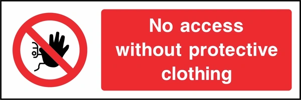No access without protective clothing sign showing red raised-hand prohibition symbol beside wording. Artwork ACCE0004.