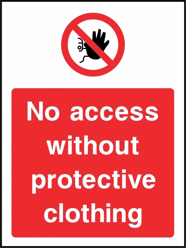 No access without protective clothing sign showing red raised-hand prohibition symbol above wording. Artwork ACCE0028.