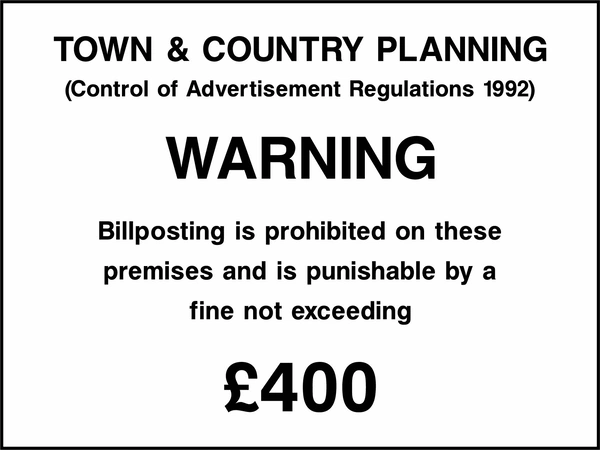 Black and white billposting warning with Town and Country Planning heading, 1992 regulations reference and printed £400 fine wording. CONS0131.