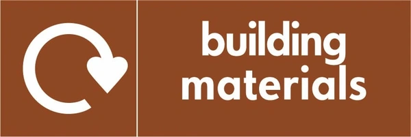 Building materials recycling sign showing recycling arrow with white wording on brown. Artwork BUIL0001.