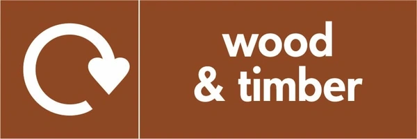 Wood & timber recycling sign showing recycling arrow with white wording on brown. Artwork BUIL0006.
