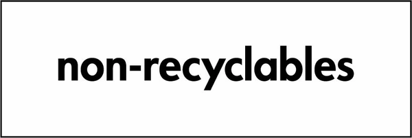 Non-recyclables waste sign showing black wording on a white letterbox panel. Artwork WAST0002.
