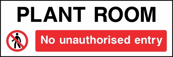 Plant room — No unauthorised entry sign showing red pedestrian prohibition symbol and red no-entry panel below a room heading. Artwork ACCE0021.