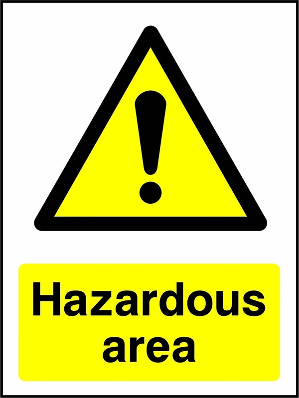 Hazardous area sign with yellow triangular exclamation mark pictogram above wording. Artwork CHEM0080.