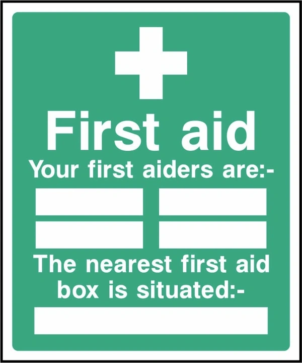 First aid — Your first aiders are — The nearest first aid box is situated sign showing blank contact and equipment-location panels. Artwork FAID0004.