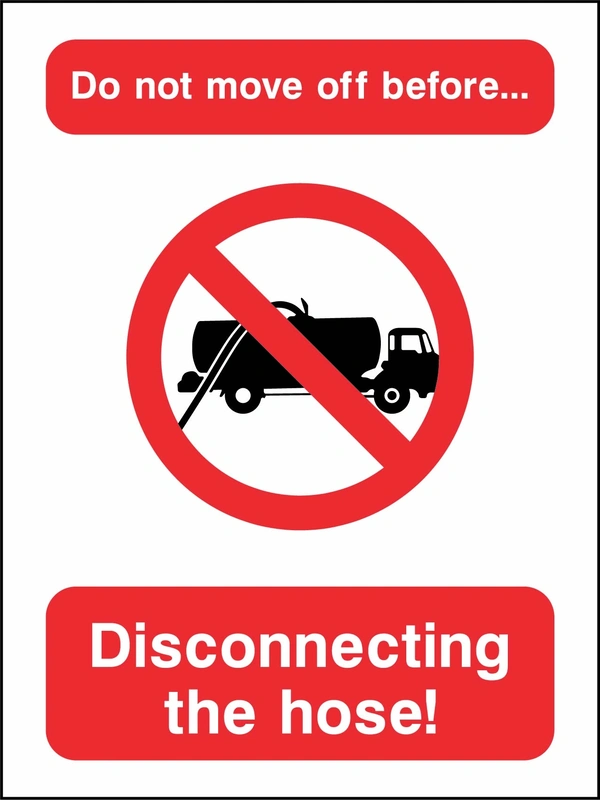 Do not move off before disconnecting the hose! sign showing a red prohibition symbol and hose-disconnection instruction. Artwork GARA0023.