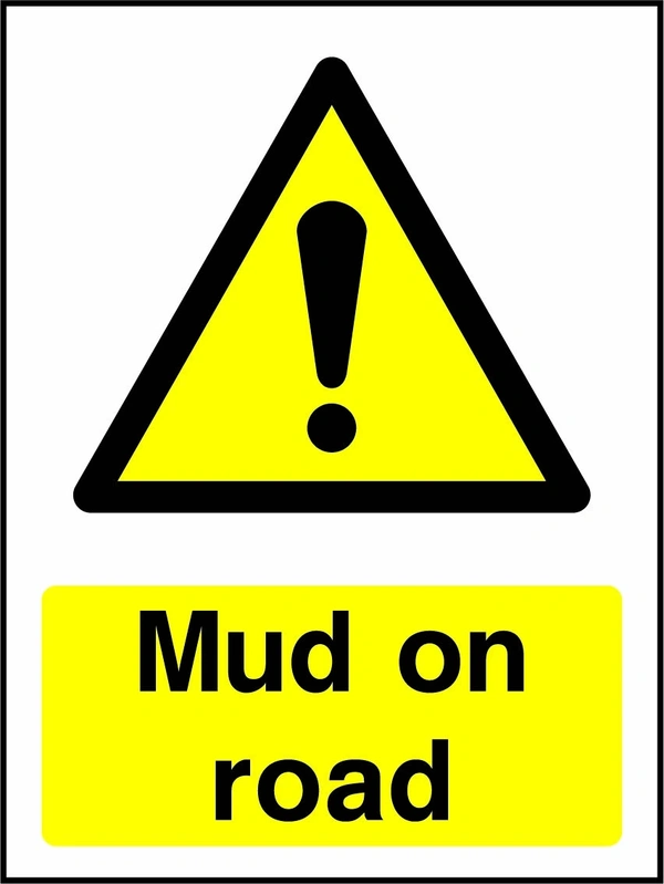 Mud on road sign showing yellow warning triangle and exclamation mark above wording. Artwork COUN0059.