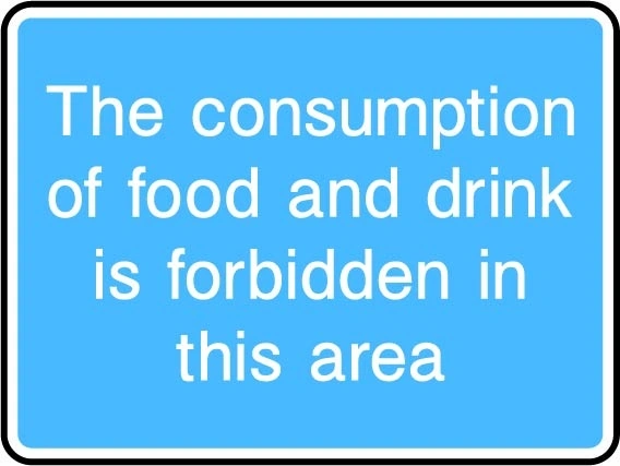 The consumption of food and drink is forbidden in this area printed sign. Blue information artwork INFO0066.