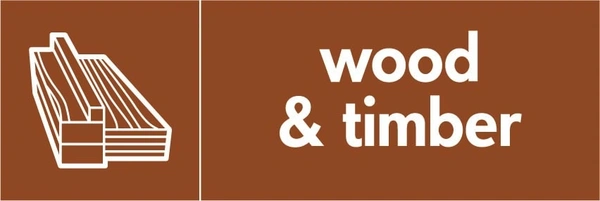 Wood & timber recycling sign showing material illustration with white wording on brown. Artwork BUIL0013.