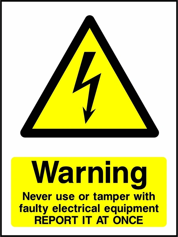 Warning — Never use or tamper with faulty electrical equipment — Report it at once sign showing yellow electrical lightning bolt warning triangle above wording. Artwork ELEC0062.