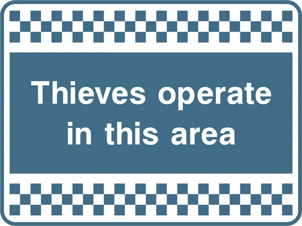 Thieves operate in this area sign. white text on blue-grey with a chequered border. Artwork SECU0084.