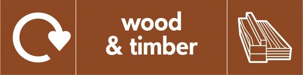 Wood & timber recycling sign showing recycling arrow and material illustration with white wording on brown. Artwork BUIL0020.