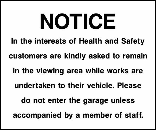 Notice — Customers must remain in the viewing area while works are undertaken to their vehicle sign showing the supplied warning, instruction and information panels. Artwork GARA0041.